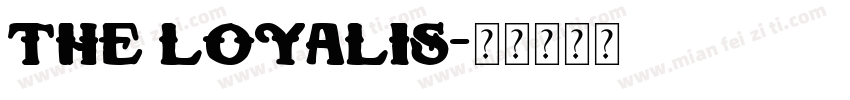 The Loyalis字体转换
